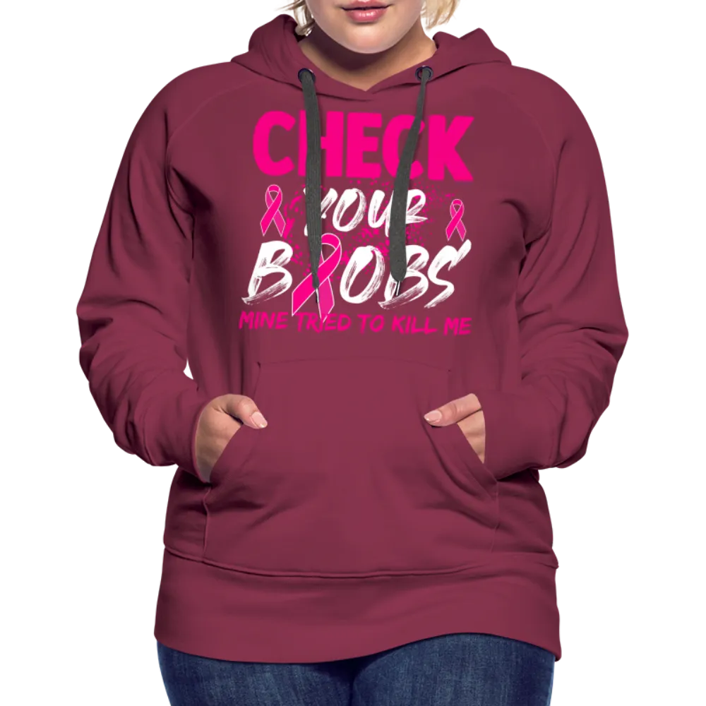 Check Your Boobs Women’s Premium Hoodie (Breast Cancer Awareness)