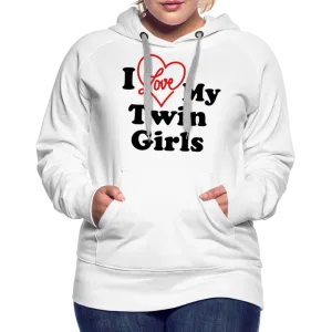 I Love My Twin Girls : Women’s Premium Hoodie